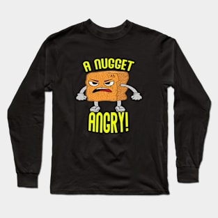 A CHICKEN NUGGET ANGRY!  UNIQUE MEME Long Sleeve T-Shirt